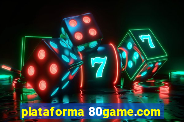 plataforma 80game.com